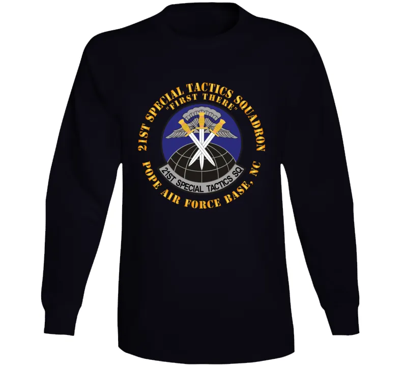 21st Special Tactics Squadron - First There - Pope Afb, Nc X 300 Classic T Shirt, Crewneck Sweatshirt, Hoodie, Long Sleeve