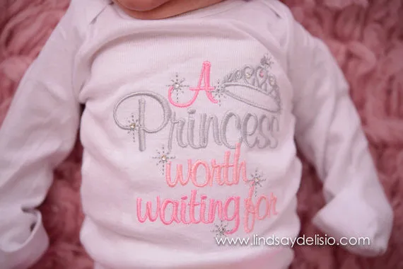 A princess worth waiting for gown, shirt, or bodysuit-- Baby girls outfit-- The princess has arrived -- Baby girl coming home outfit - 3