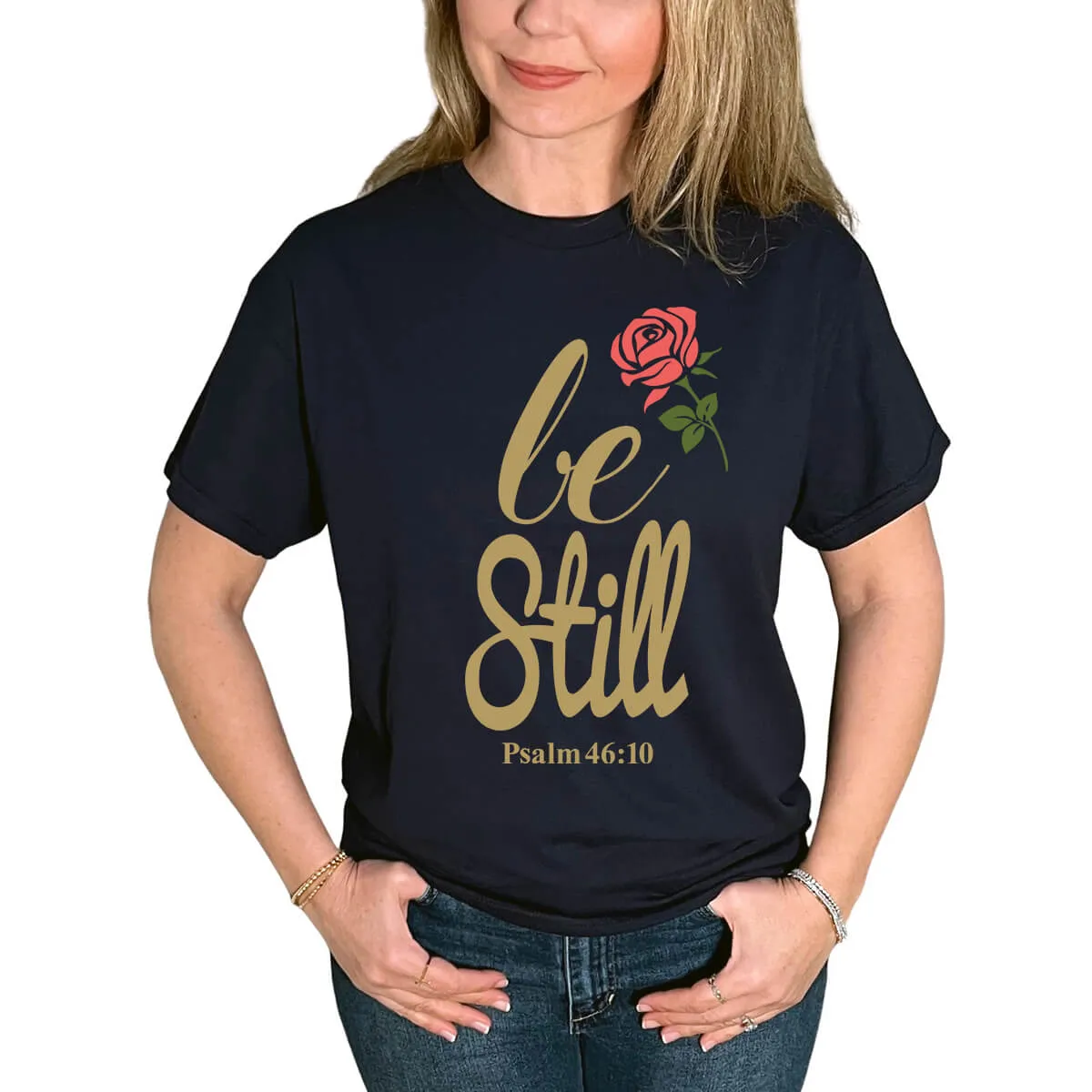 Be Still T-Shirt