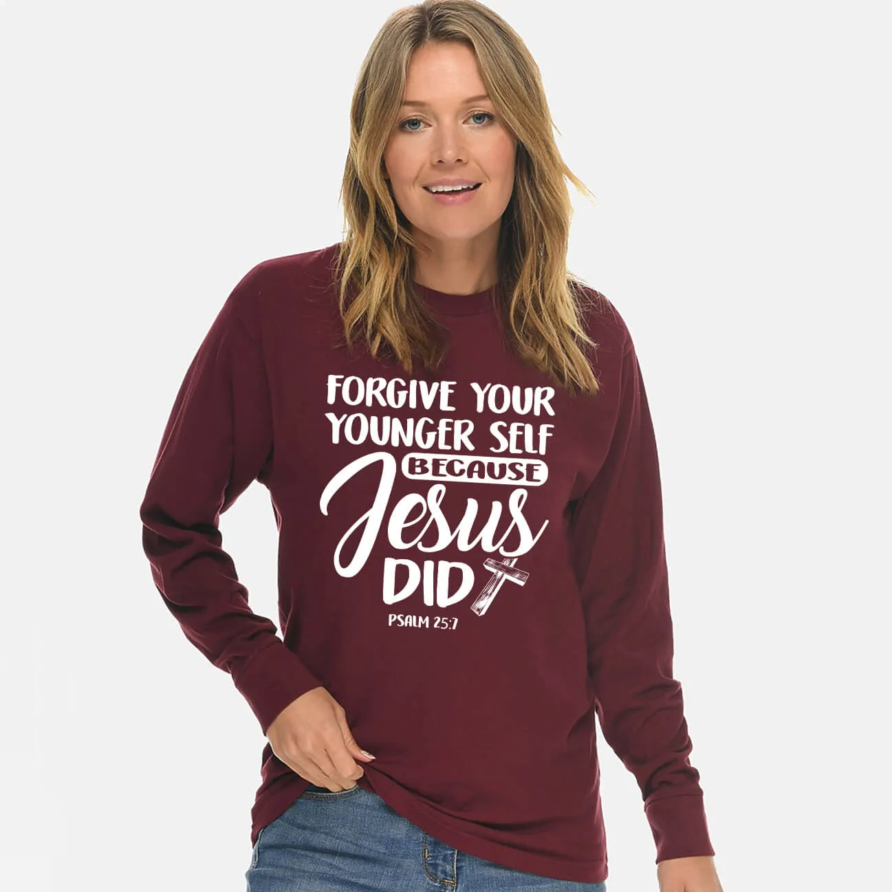 Forgive Your Younger Self Because Jesus Did Long Sleeve T Shirt