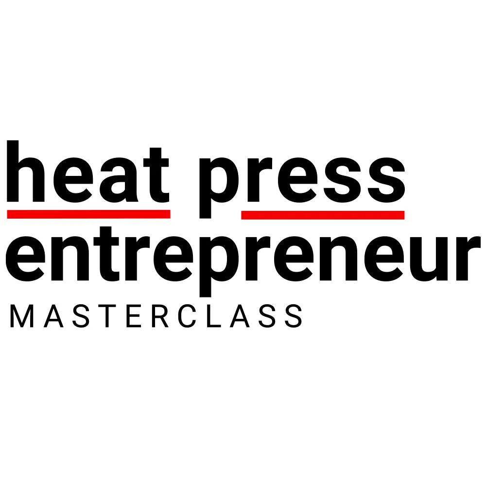 HPN Heat Press Entrepreneur Masterclass