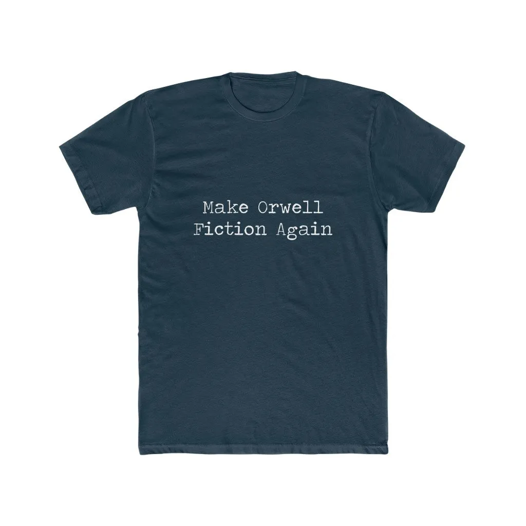 Make Orwell Fiction Again shirt