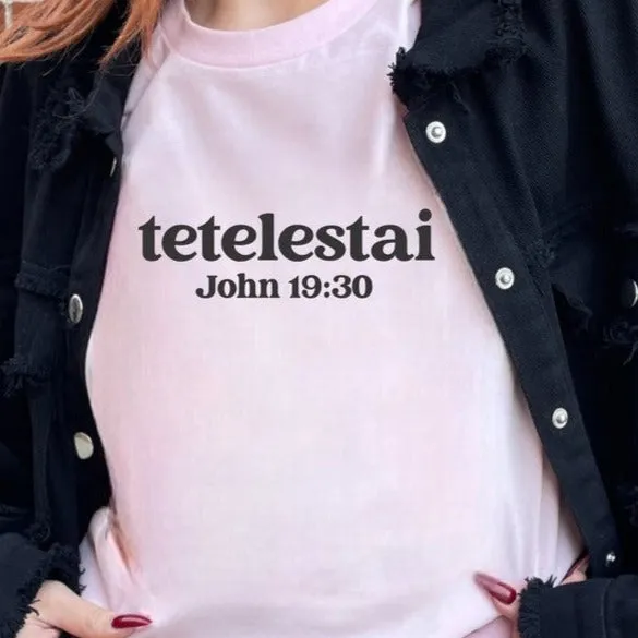 Tetelestai It Is Finished John 19:30 PLUS size Tee